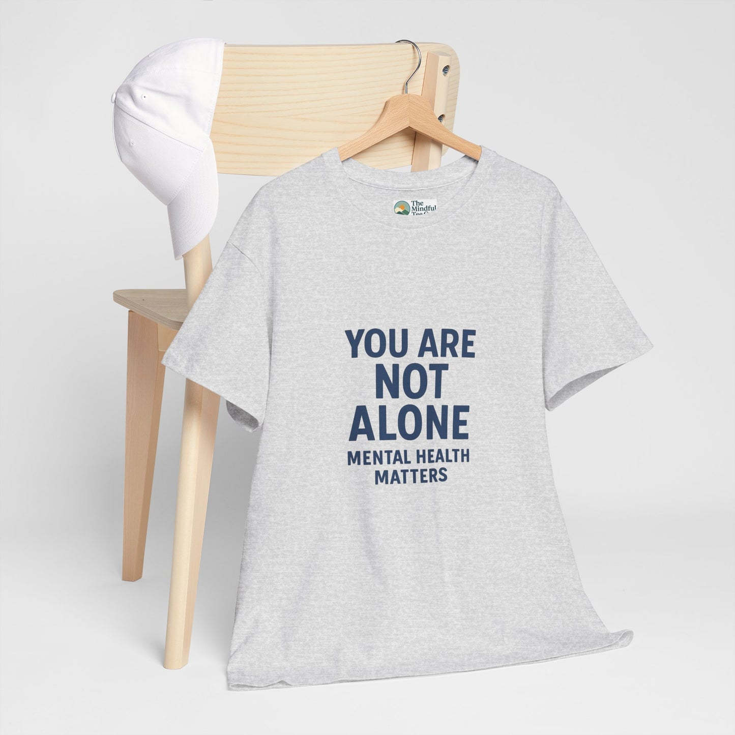 You Are Not Alone - Mental Health Matters Tee