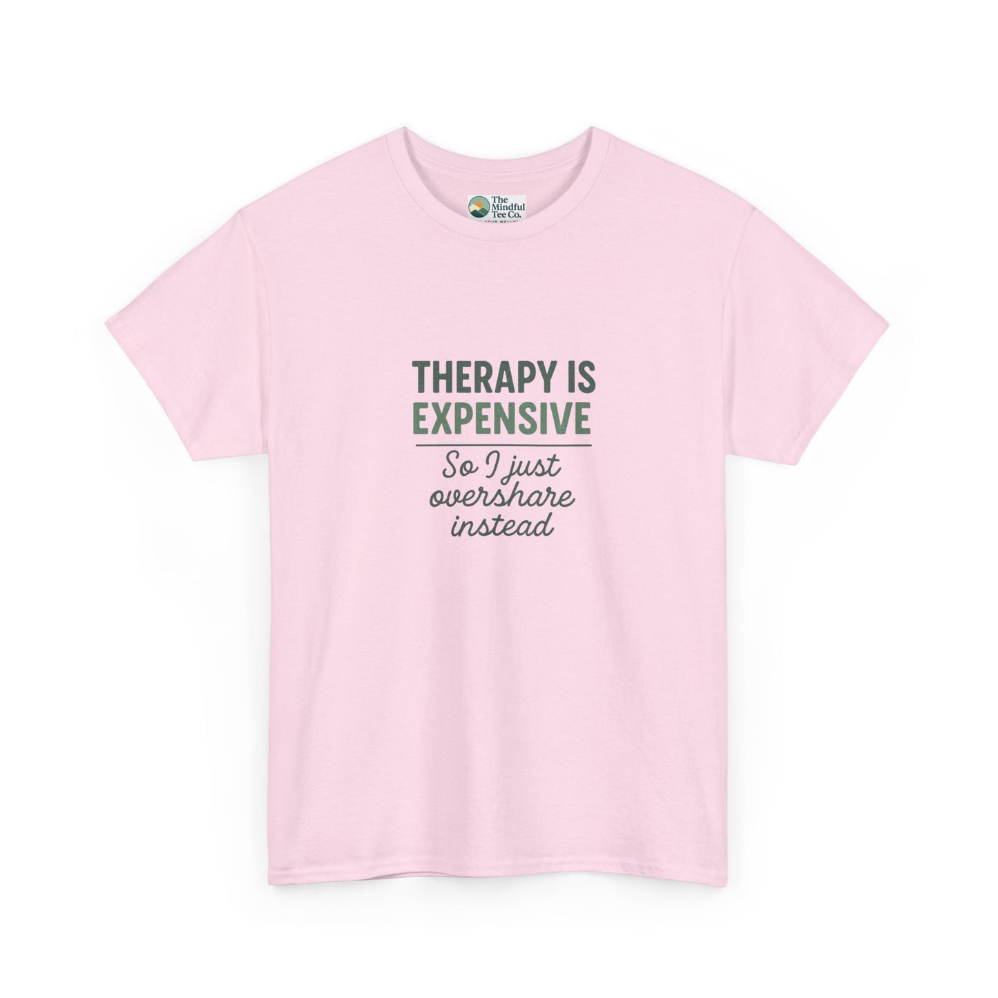 Therapy Is Expensive T-Shirt – Mental Health Humor Tee