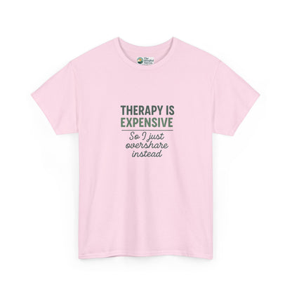 Therapy Is Expensive T-Shirt – Mental Health Humor Tee