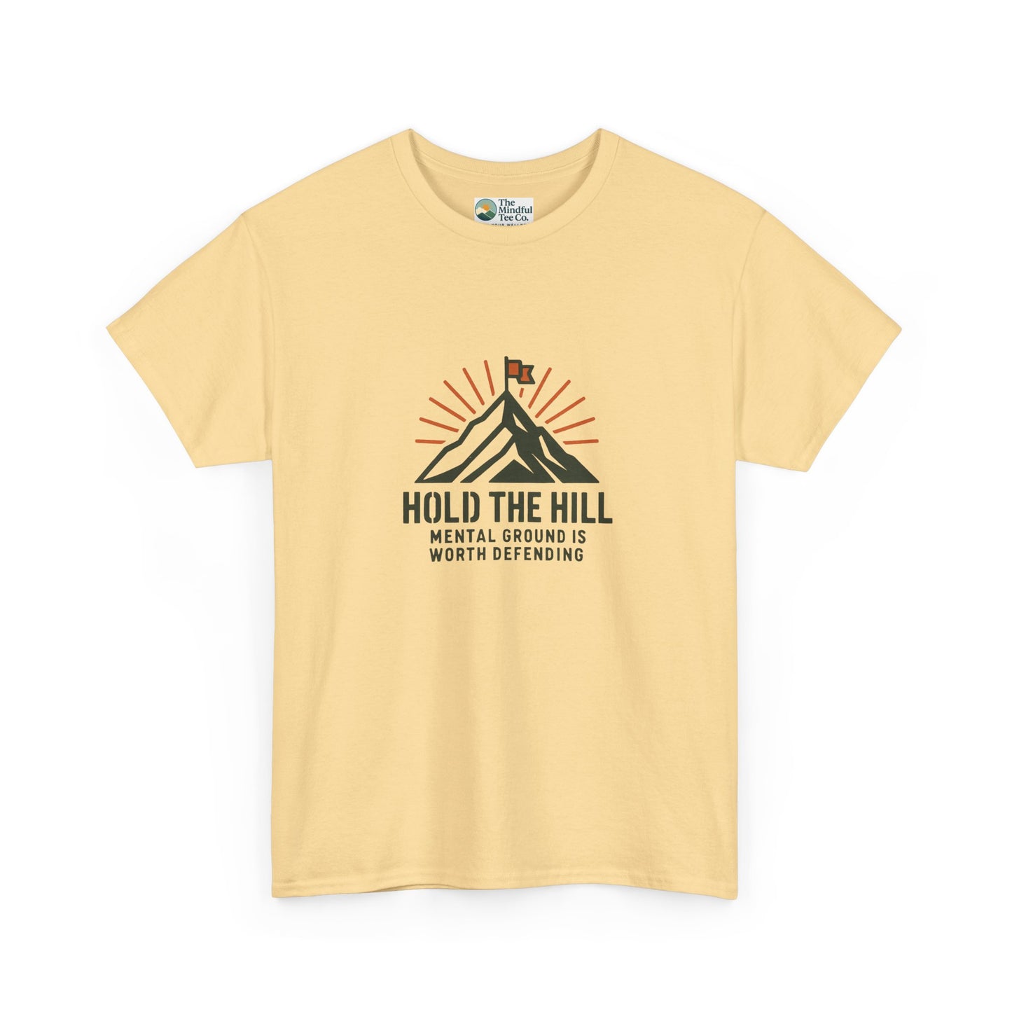 Hold The Hill T-Shirt – Mental Strength Tee