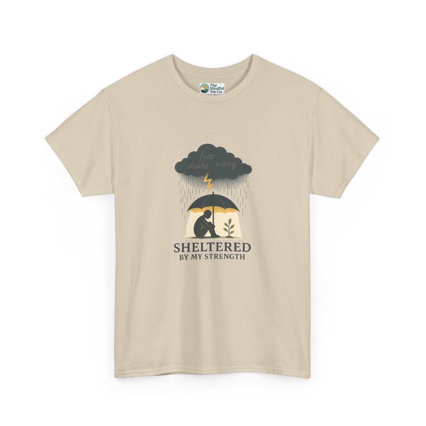 Sheltered By My Strength T-Shirt – Resilient Mental Health Tee