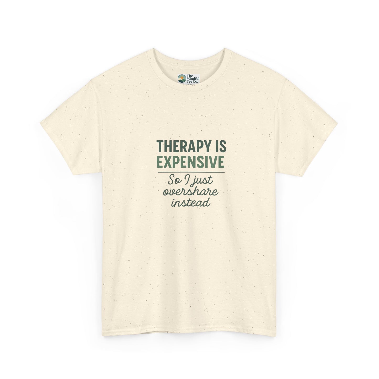 Therapy Is Expensive T-Shirt – Mental Health Humor Tee