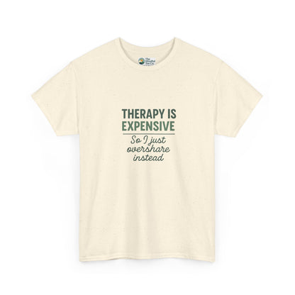 Therapy Is Expensive T-Shirt – Mental Health Humor Tee