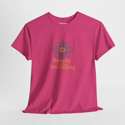 Beauty in the Becoming T-Shirt – Mindful Growth Tee