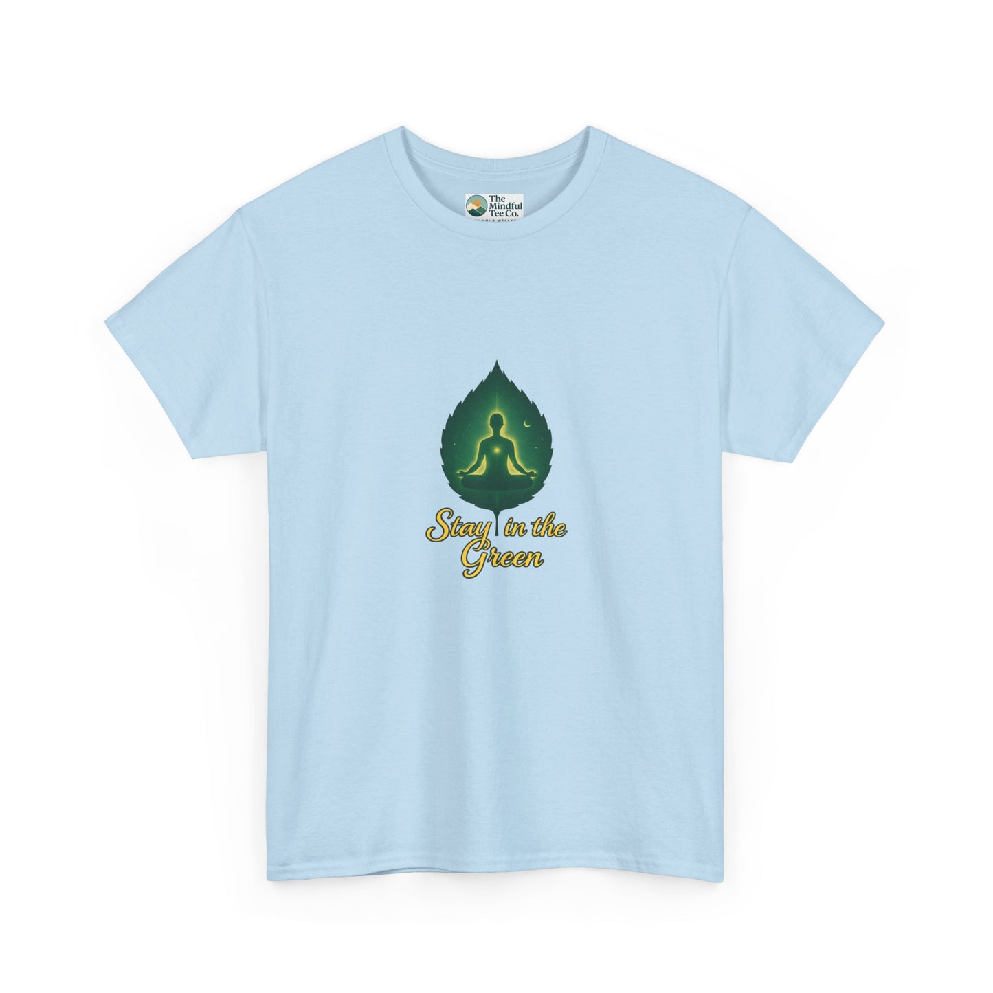 Stay in the Green T-Shirt – Meditation Tee