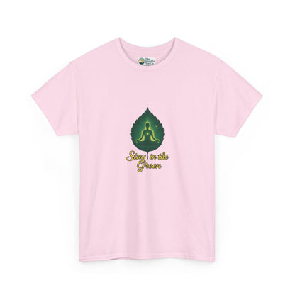 Stay in the Green T-Shirt – Meditation Tee