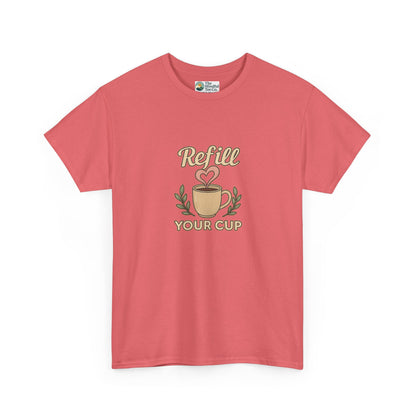 Refill Your Cup T-Shirt – Self-Care & Renewal  Tee