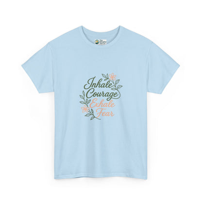 Inhale Courage, Exhale Fear T-Shirt – Floral Affirmation Tee